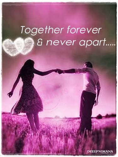 Together forever & never apart...