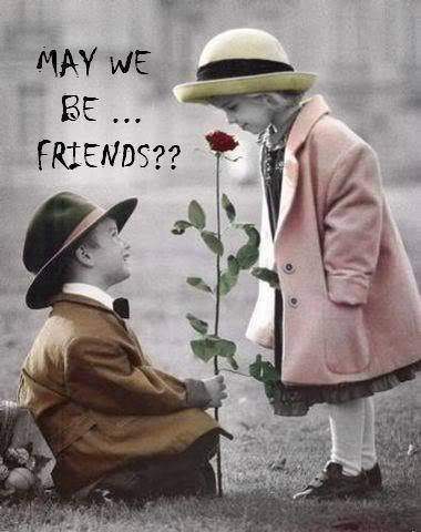 May we be friends?