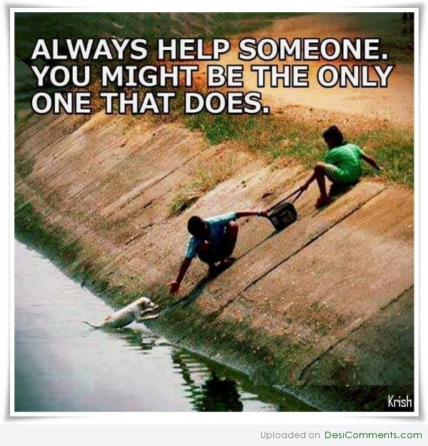 Always Help Someone DesiComments