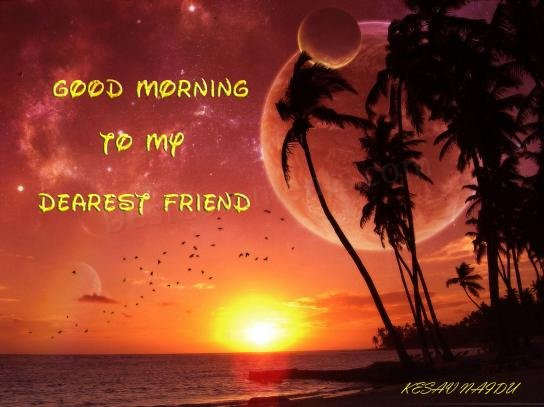 Good morning to my dearest friend - DesiComments.com
