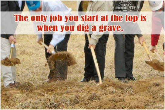 When you dig a grave - DesiComments.com