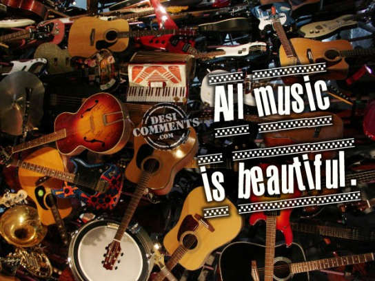 All music is beautiful