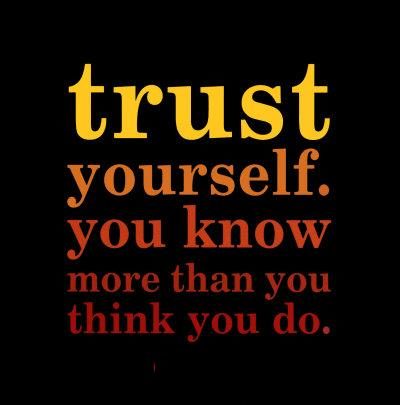 Trust Yourself