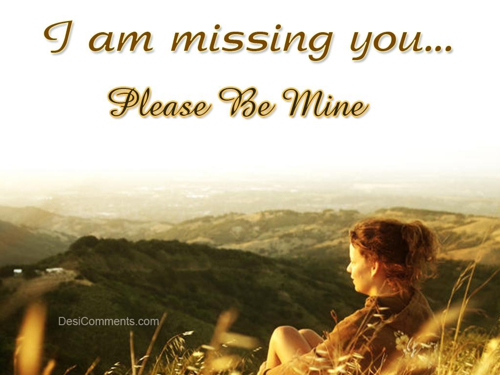 You are mine. Missing you. I am missing you. Missing you Джон Вейт. Miss you песня.