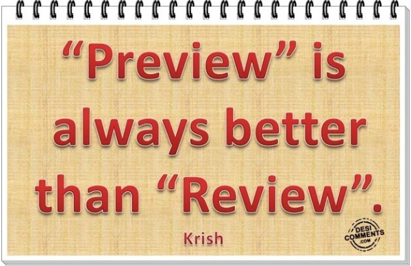 Preview is better than Review