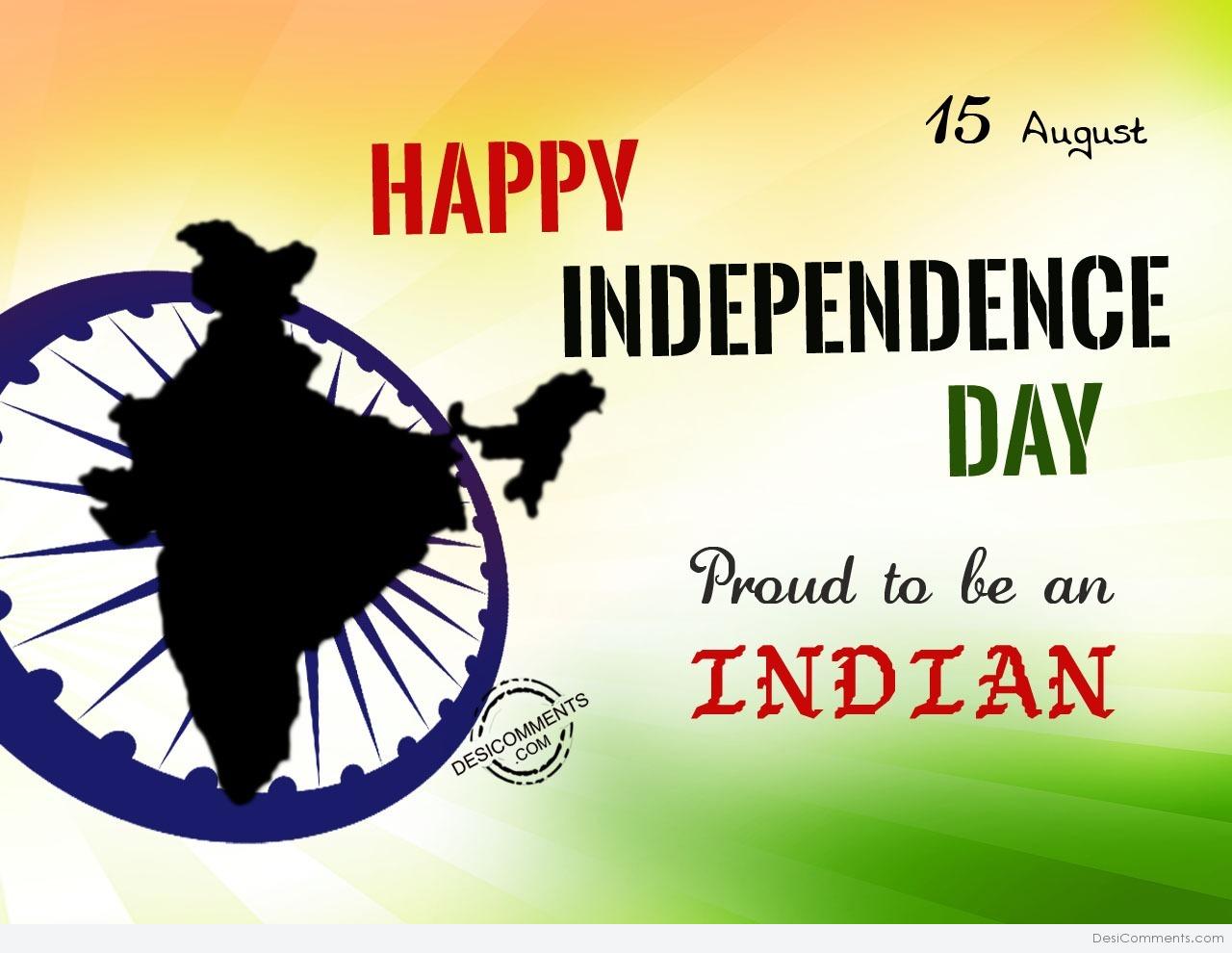 Proud to be an Indian,Happy Independence Day - DesiComments.com