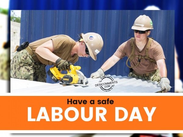 Have a safe Labour day