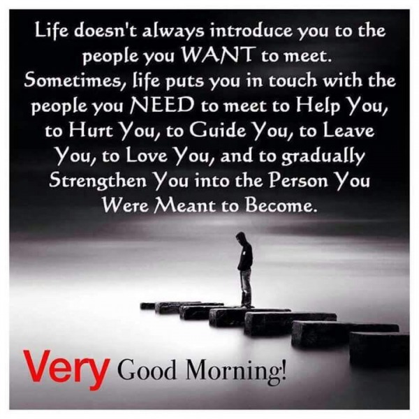 Life Doesn’t Always Introduce You – Good Morning