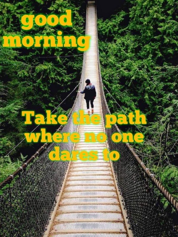 Good Morning – Take The Path