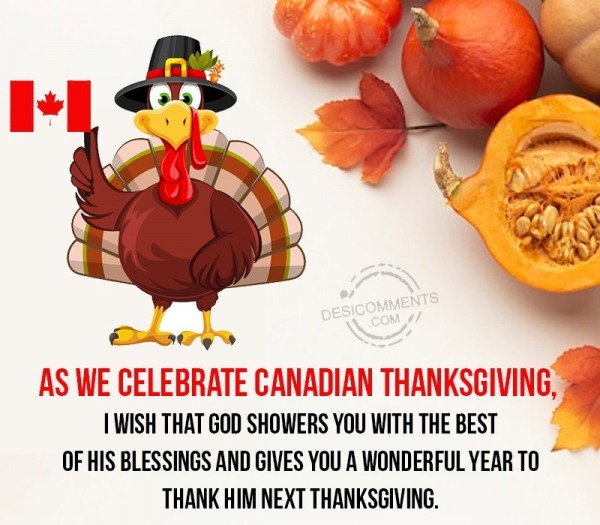 As We Celebrate Canadian Thanksgiving - DesiComments.com