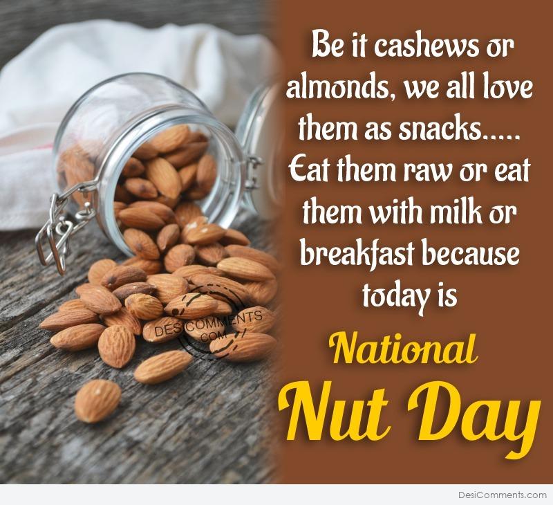 Today Is National Nut day - DesiComments.com