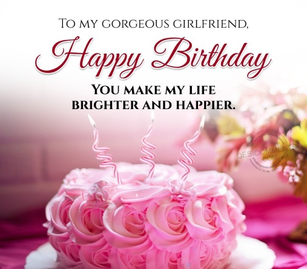 To My Gorgeous Girlfriend, Happy Birthday - Desi Comments