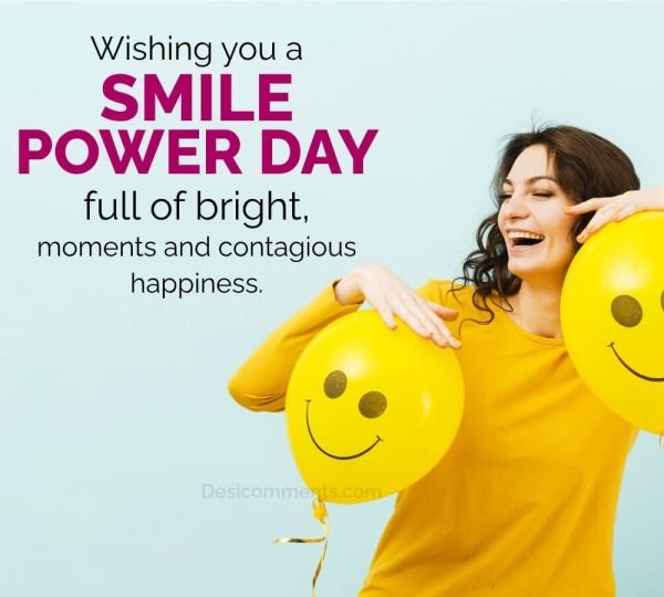Wishing You A Smile Power Day Full Of