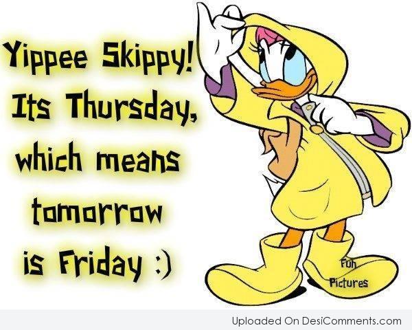 Yipee Skippy! Itâ€™s Thursday,