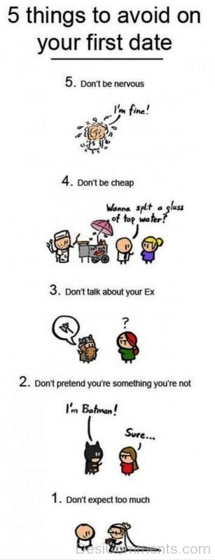 5 Things To Avoid O Your First Date