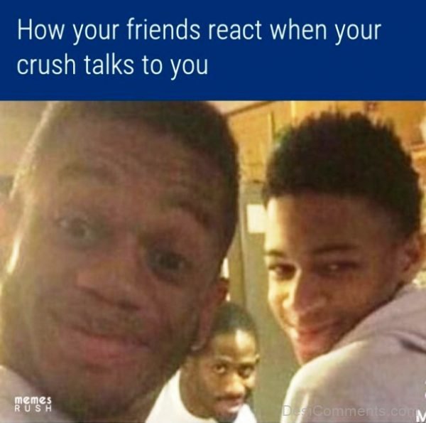 How Your Friends React