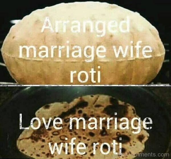 Arranged Vs Love Marriage Wife Roti