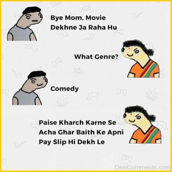 Bye Mom, Movie Dekhne Ja Raha Hu