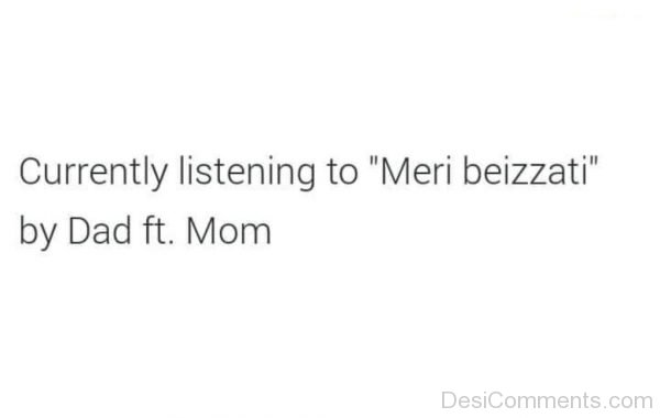 Currently Listening To Meri Beizzati