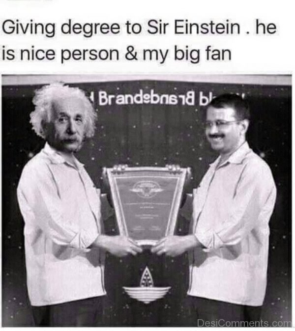 Giving Degree To Sir Einstein