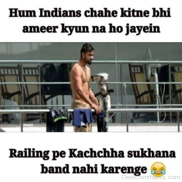 Hum Indians Chahe Kitne Bhi Ameer