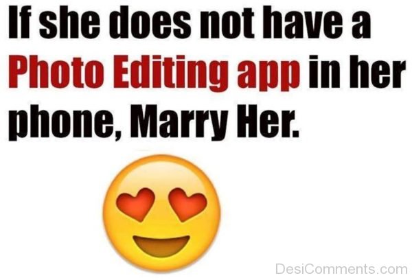 If She Does Not Have A Photo Editing App