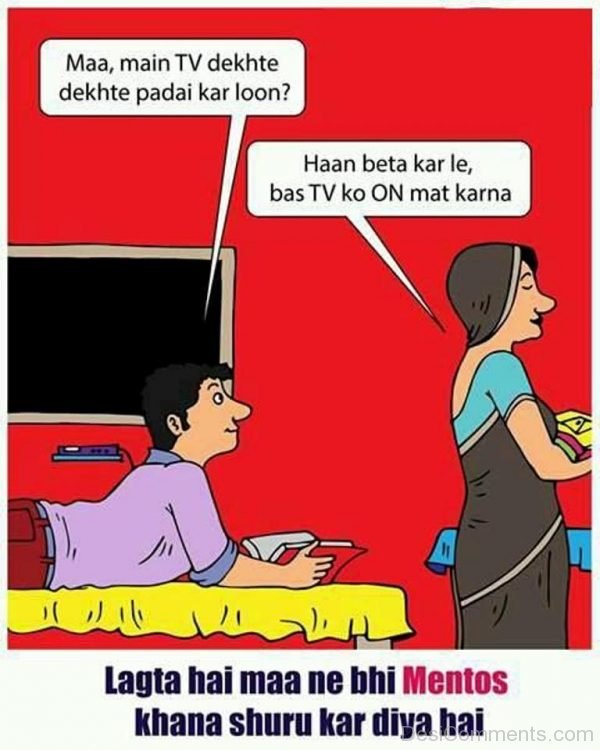 Maa, Main TV Dekhte Dekhte