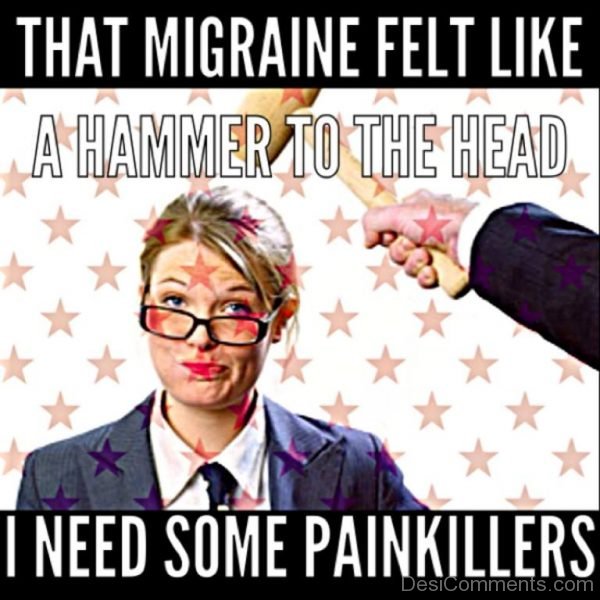 That Migraine Felt Like