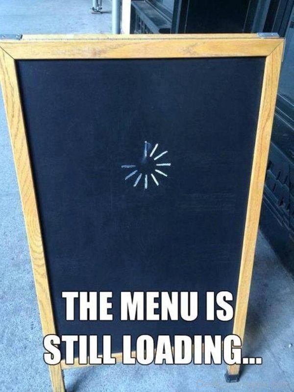 The Menu Is Still Loading