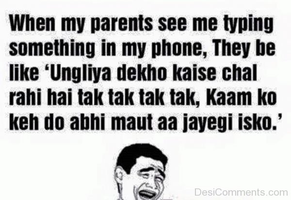 When My Parents See Me Typing