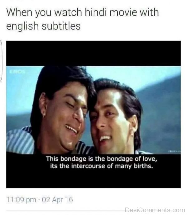 When You Watch Hindi Movie