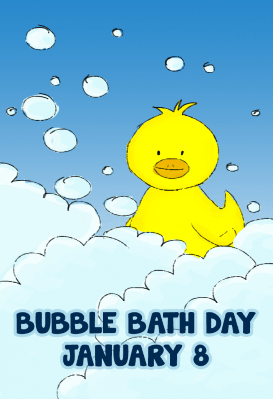 Bubble Bath Day January 8th