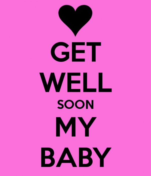 Get Well Soon My Baby