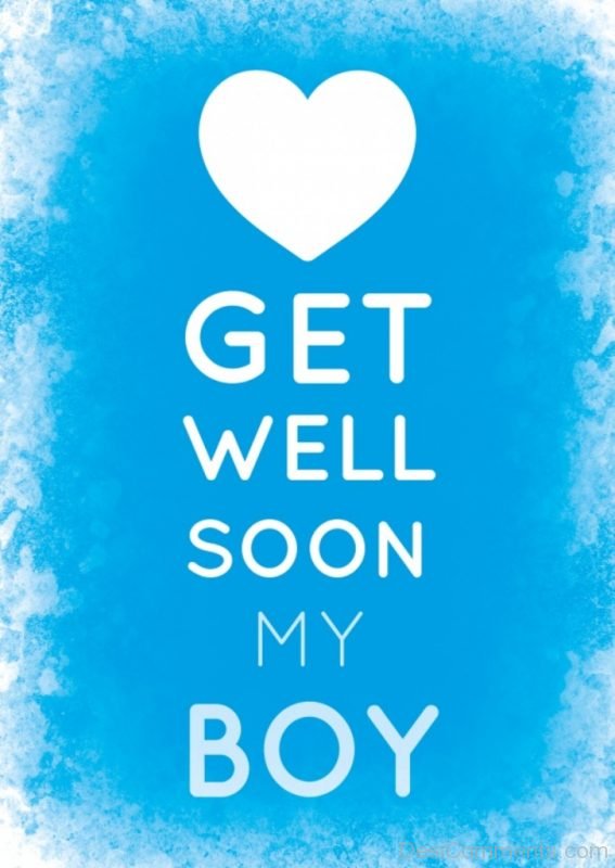 Get Well Soon My Boy