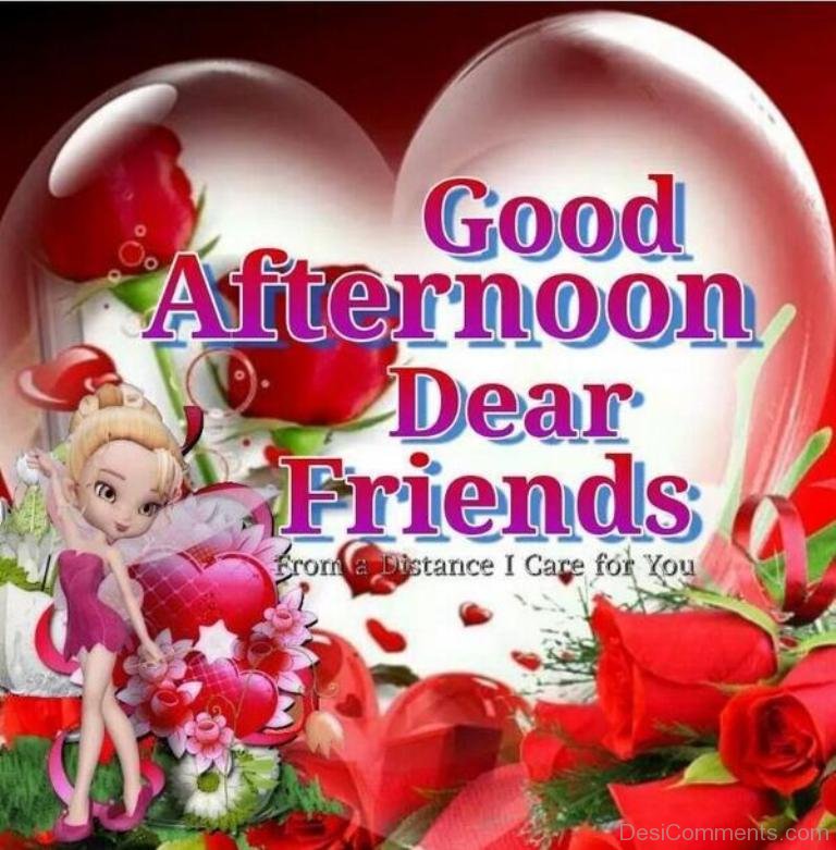 Good Afternoon Dear Friends - DesiComments.com