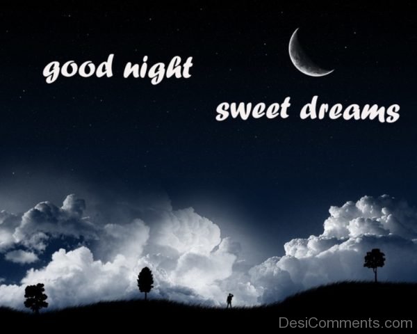 Good Night Sweet Dreams !