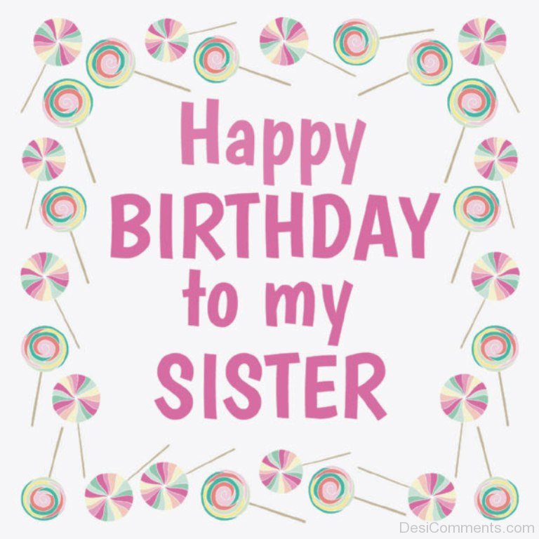 Happy Birthday To My Sister Desi Comments