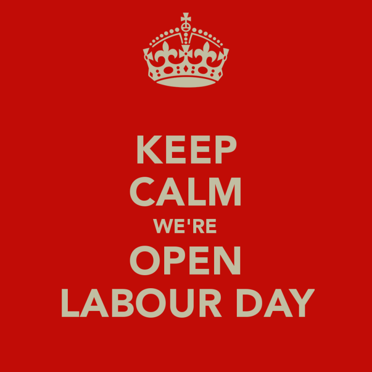 Keep Calm We Are Open Labour Day