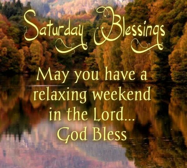 May You Have A Relaxing Weekend In The Lord !