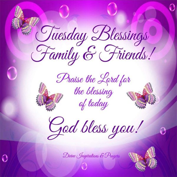 Tuesday Blessings Family And Friends