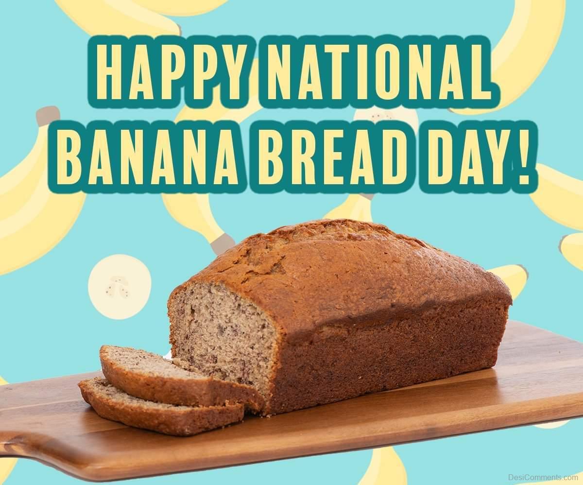 Happy National Banana Bread Day