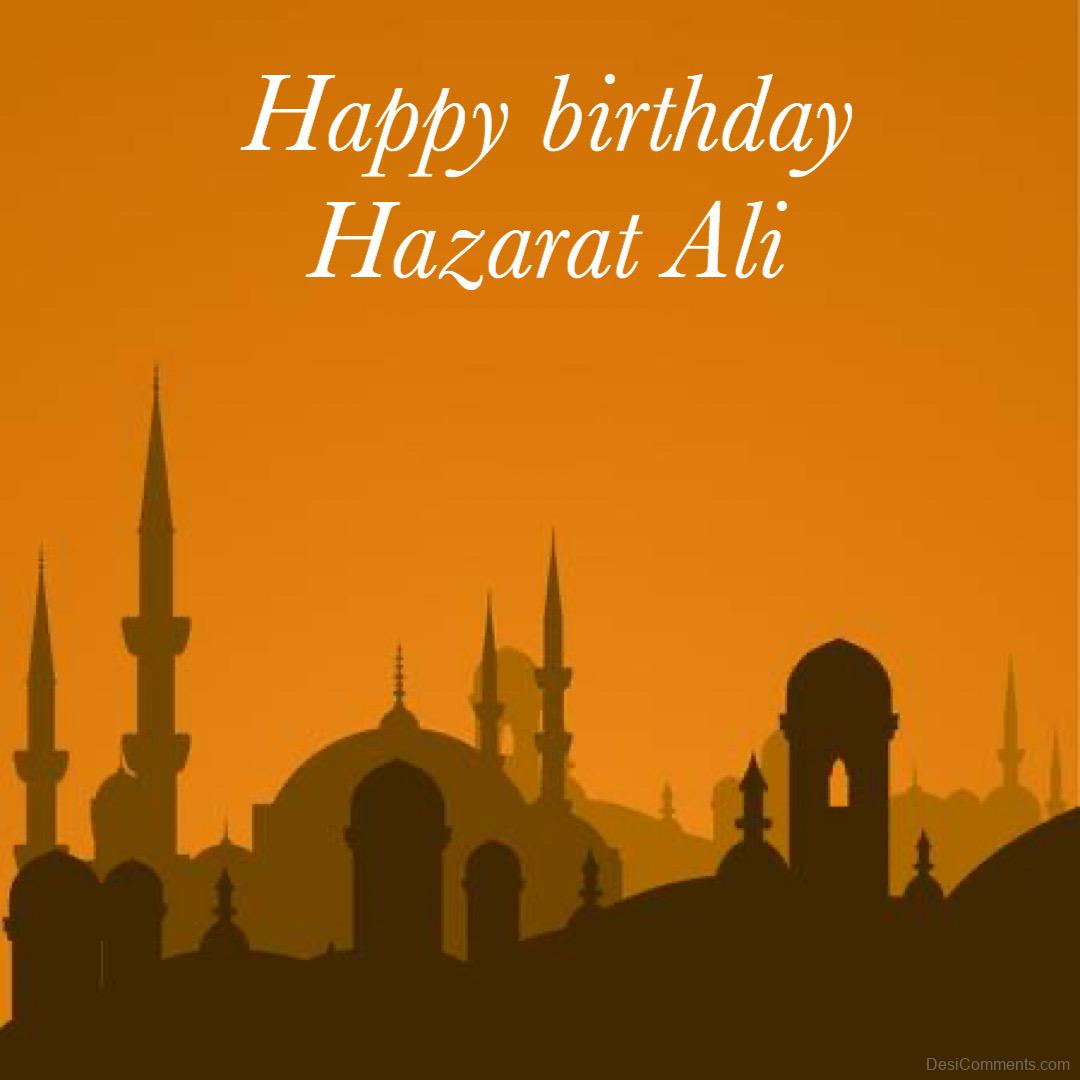 Happy Birthday Hazrat Ali - DesiComments.com