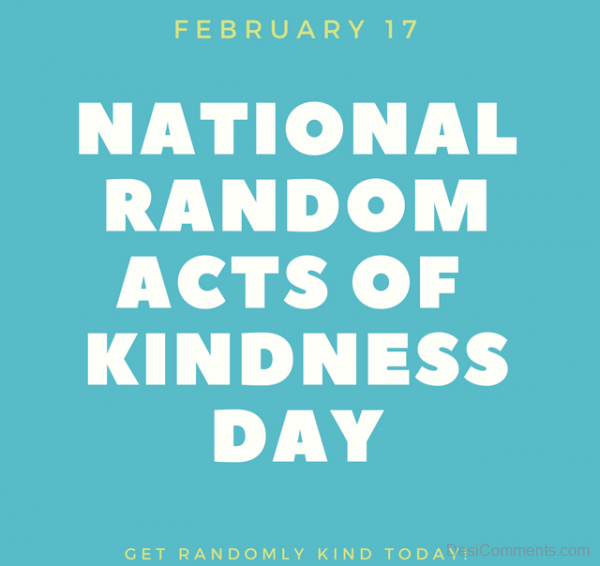 Feb 17, Kindness Day - Desi Comments