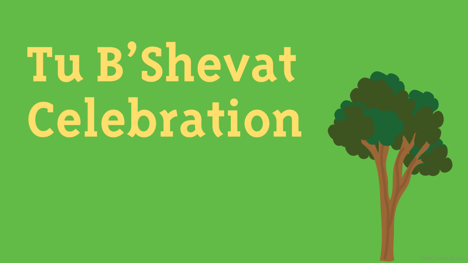 Tu B’Shevat Celebration - Desi Comments