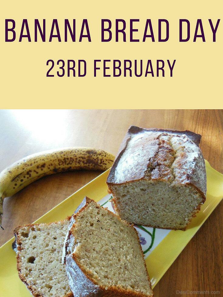 National Banana Bread Day Wishes - DesiComments.com