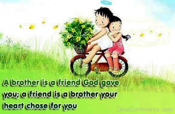 A Brother IS A Friend
