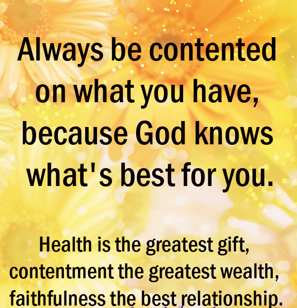 Always Be Conteneted On What You Have, Because God Knows What's Best For You-DC119