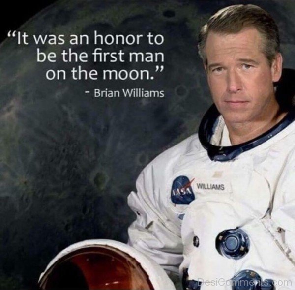 Brian Williams The First Man On The Moon