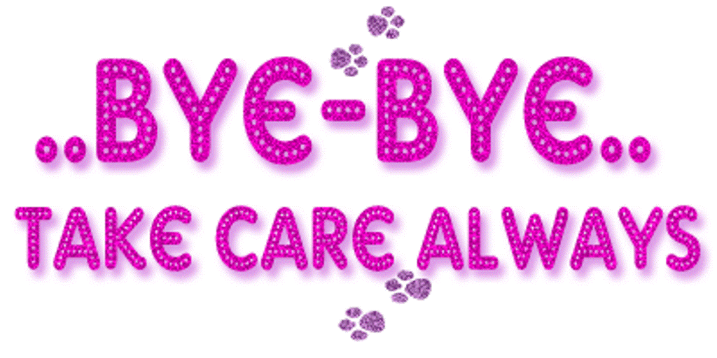 Bye Bye Take Care Always - DesiComments.com