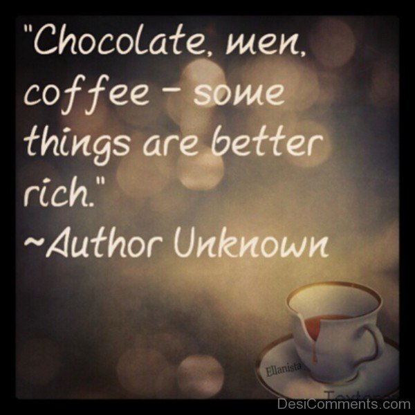 Coffee Is Better Rich